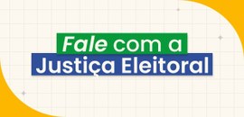 Você pode entrar em contato com a Justiça Eleitoral